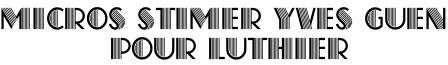 Micros stimer yves guen  pour luthier